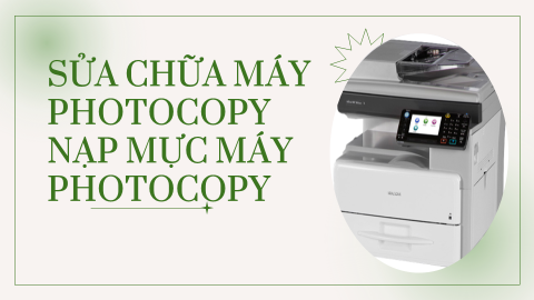 Sửa máy photocopy và nạp mực máy photocopy